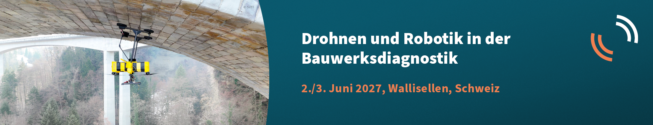 Header Banner für die Konferenz: Drohnen und Robotik in der Bauwerksdiagnostik. Diese geht vom 2. Juni 2027 bis 3. Juni 2027 in Wallisellen.